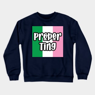 Proper Ting || Newfoundland and Labrador || Gifts || Souvenirs Crewneck Sweatshirt